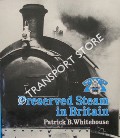 Book cover of Preserved Steam in Britain by WHITEHOUSE, Patrick B.